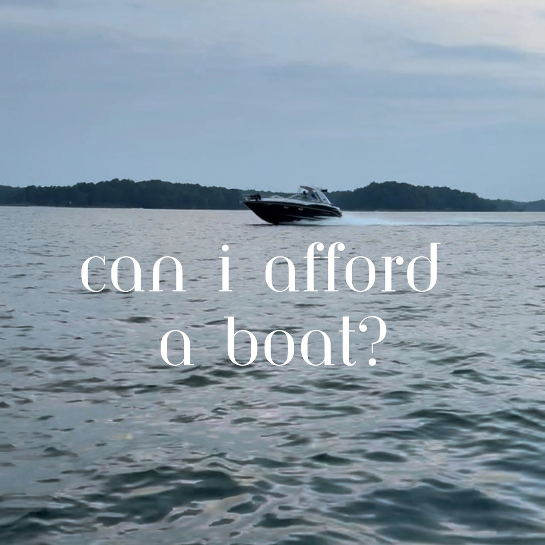 Think You Can't Afford a Boat? Think Again!
