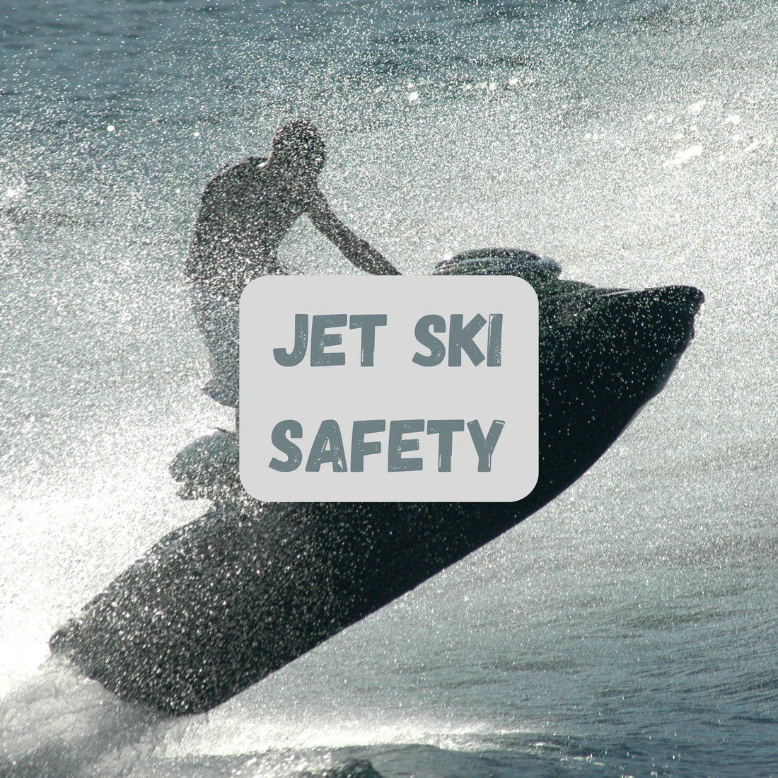 Jet Ski Safety Tips
