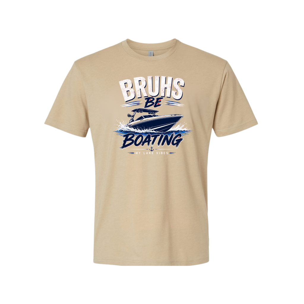 Bruh's Be Boating | Boat Life Tee