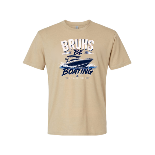 Bruh's Be Boating | Boat Life Tee