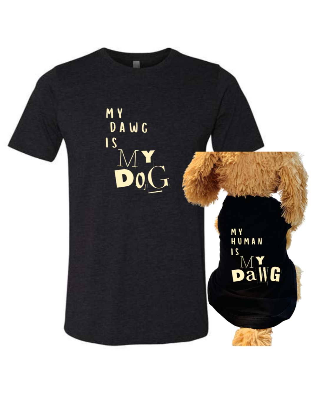 My Dawg & My Human | Dog & Owner ladies or Unisex Teer Matching Set