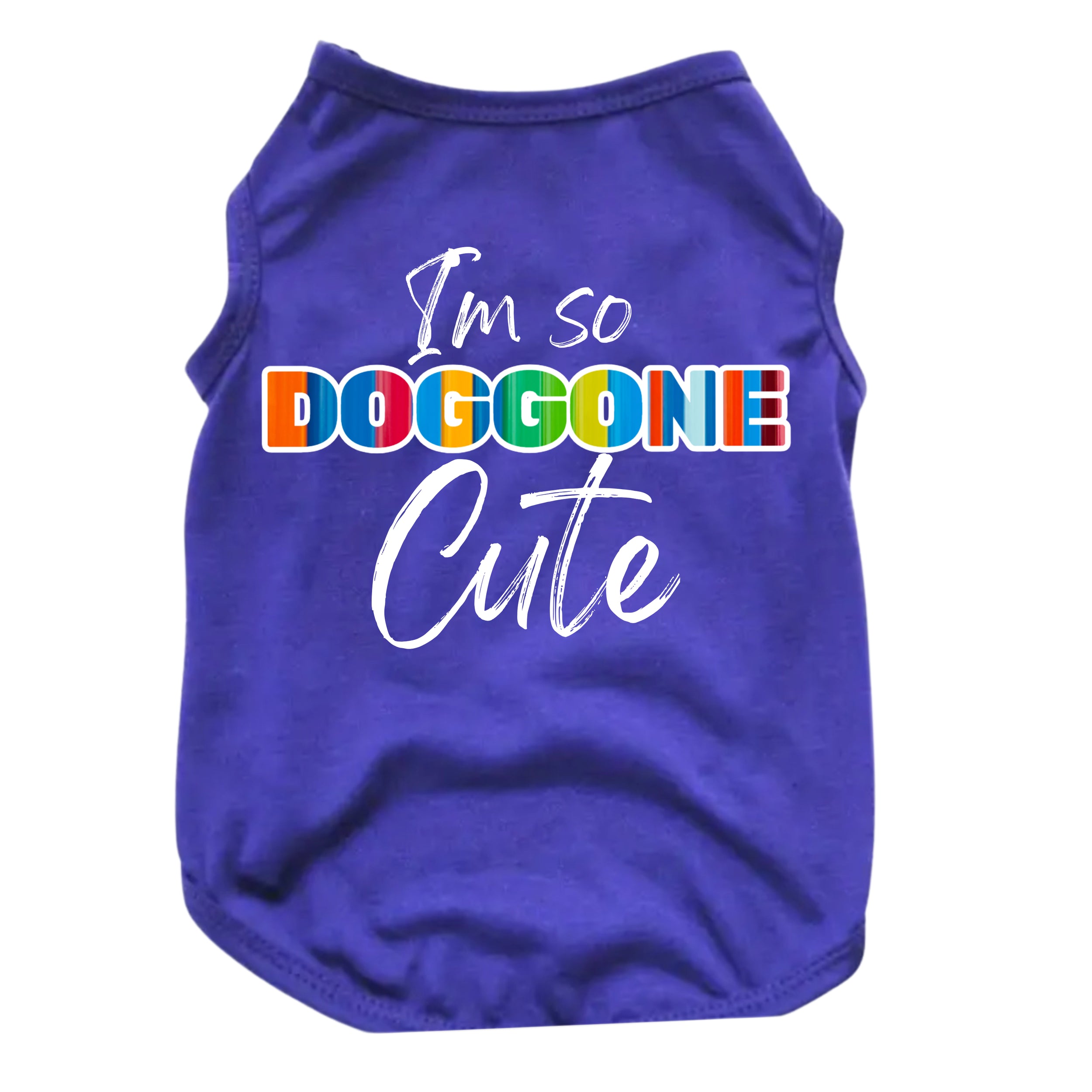 I'm So Doggone Cute Dog Shirt | Colorful Funny Puppy T-Shirt