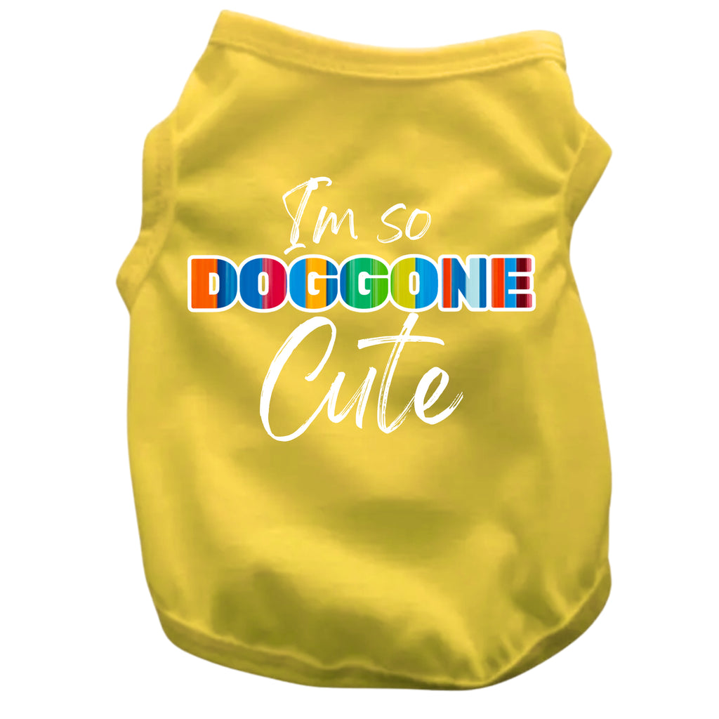 I'm So Doggone Cute Dog Shirt | Colorful Funny Puppy T-Shirt
