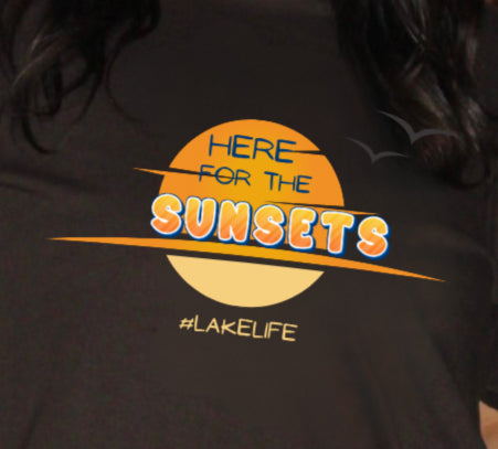 Here For the Sunsets' | Lake Life Unisex Tee