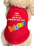Imma Dog Like My Dad | Funny Dog Shirt | Pet Apparel