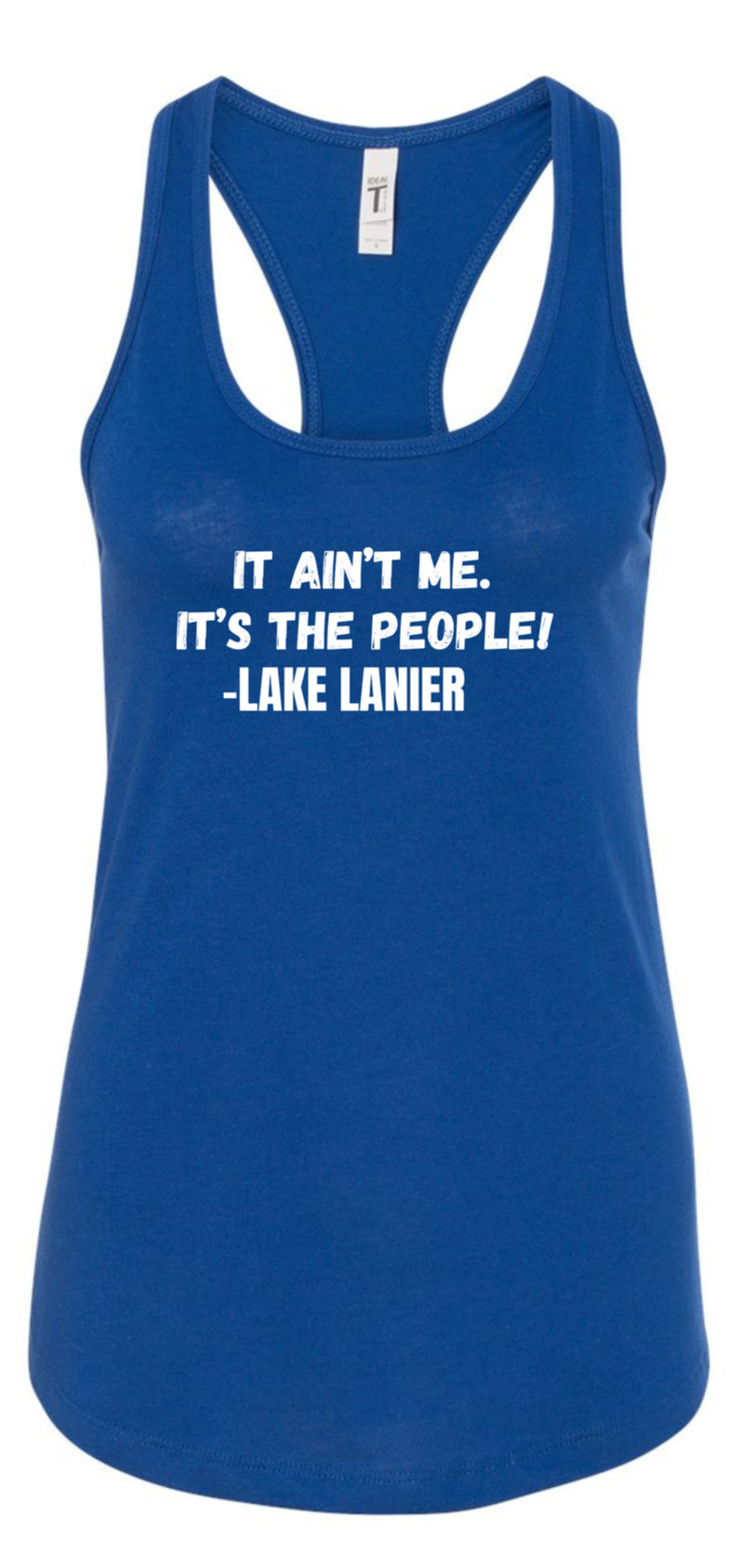 Funny Lake Life Women's Racerback Tank | It Ain't Me, It's the People