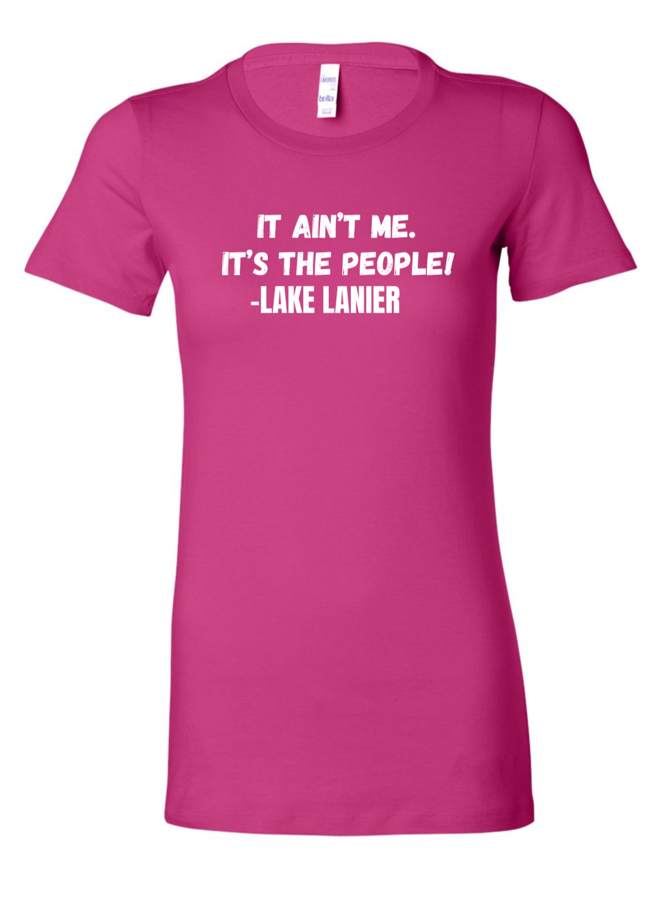 It Ain't Me, It's the People | Lake Lanier Tee | Funny Lake