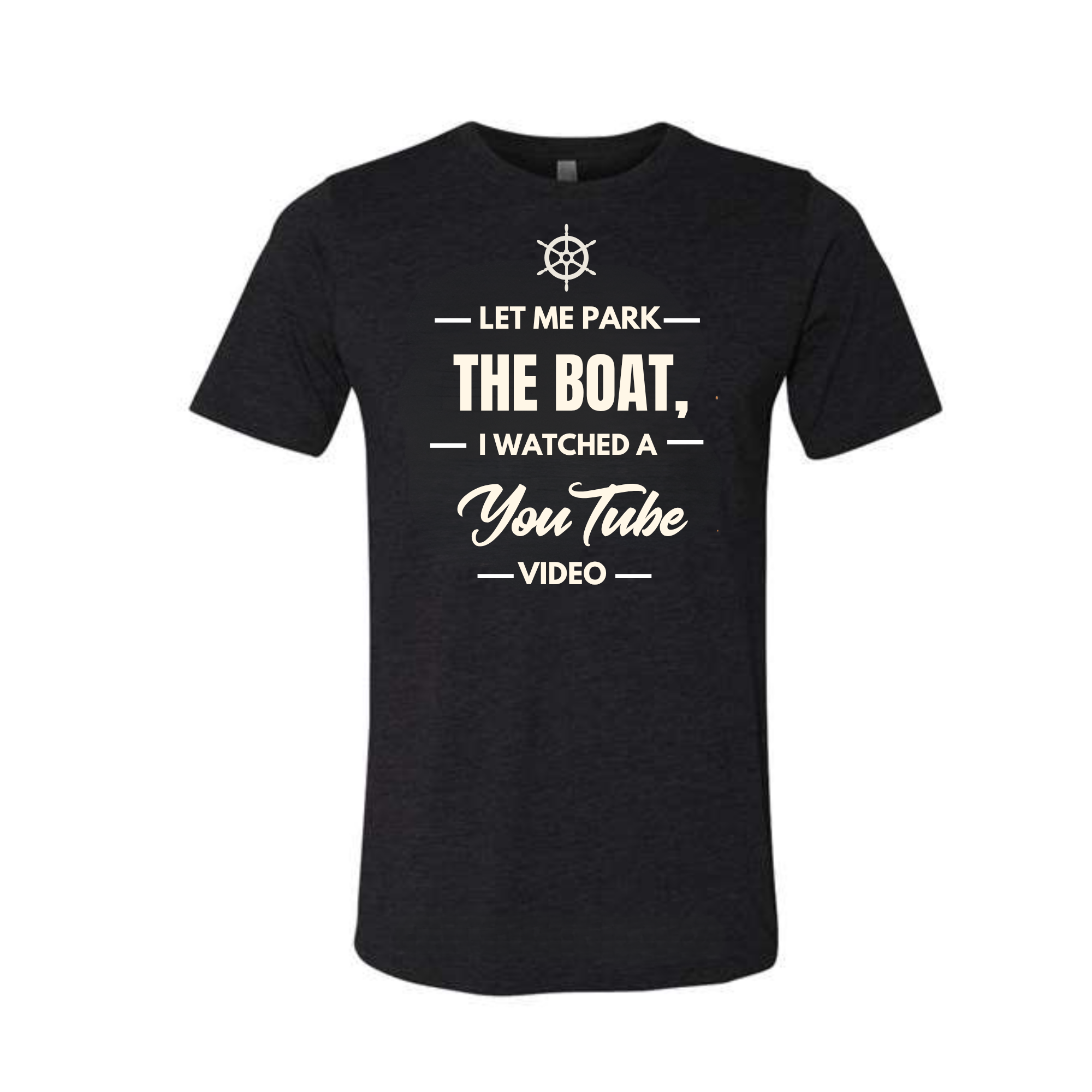 Let Me Park the Boat | Funny Boating Unisex T-Shirt