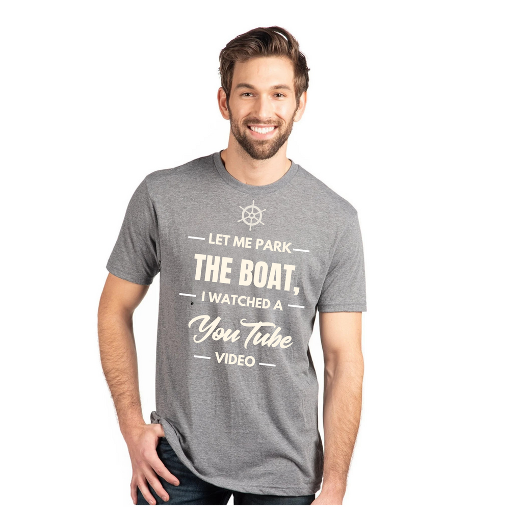 Let Me Park the Boat | Funny Boating Unisex T-Shirt