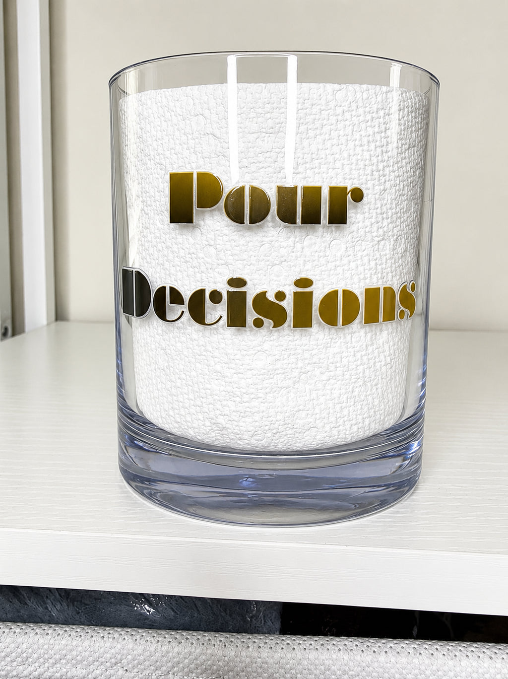 lowball shatterproof glass with wording POUR DECISION
