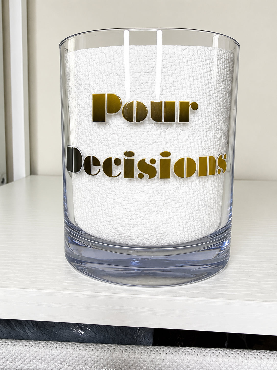 lowball shatterproof glass with wording POUR DECISION