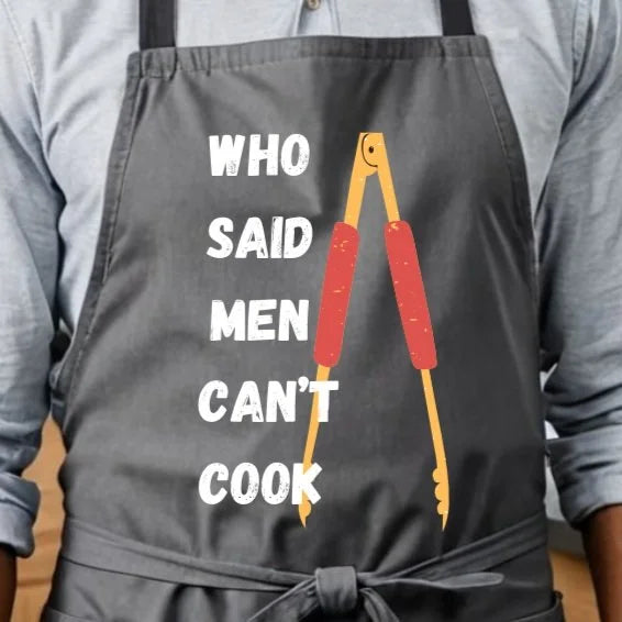 Who Said Men Can't Cook | Apron